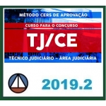 TJ CE - Técnico Judiciário PÓS EDITAL (CERS 2019.2) - Tribunal de Justiça do Ceará